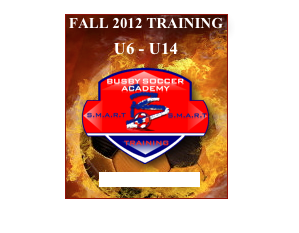 FALL 2012 TRAINING 
U6 - U14
￼
MORE DETAILS

